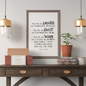 You&#39;re as smooth as Tennessee Whiskey, you&#39;re as sweet as strawberry wine - Digital Download