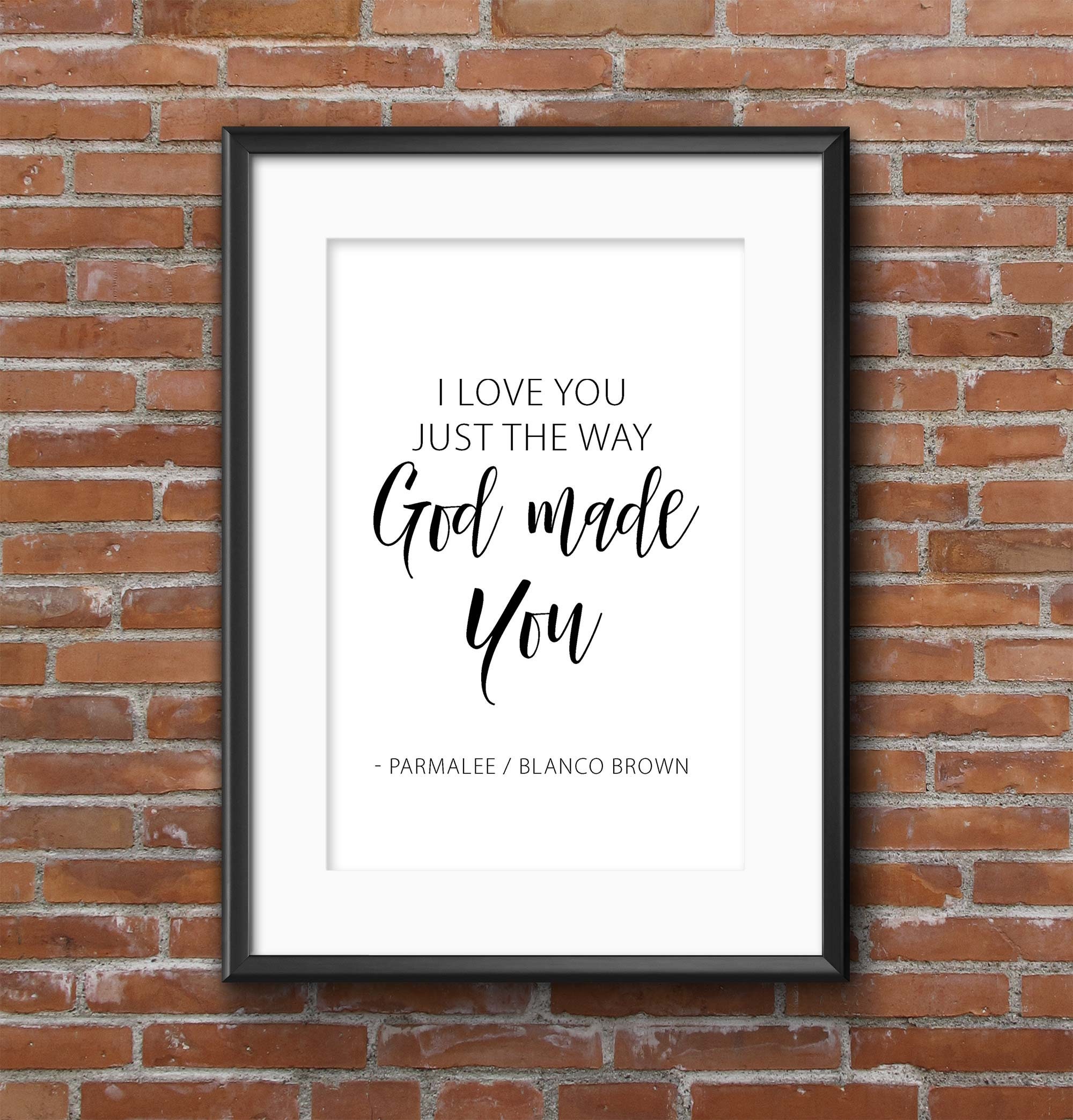 I Love You Just the Way God Made You Parmalee / Blanco Brown - Etsy