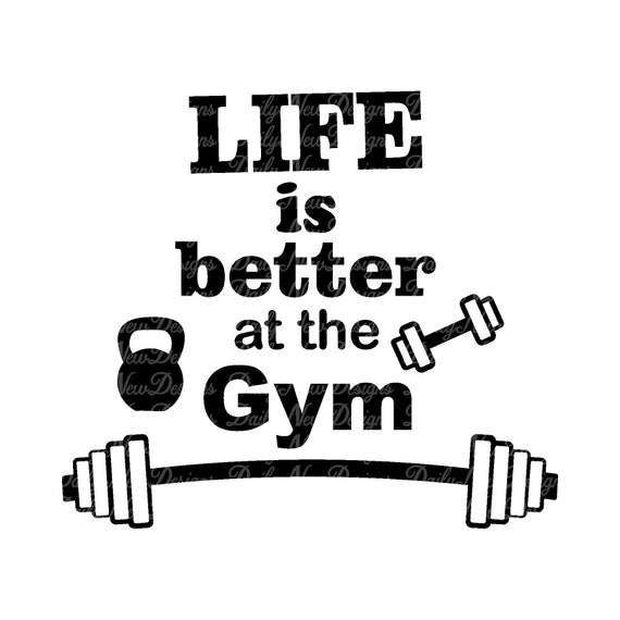 Life Is Better At The Gym Svg Fitness Svg Workout Svg Etsy