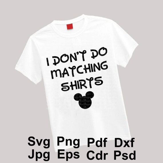 Download I Don T Do Matching Shirts Svg Mickey Mouse Disney Etsy