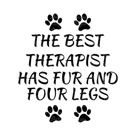 Download The Best Therapist Has Fur and Four Legs Svg / Dog Quote Svg / | Etsy