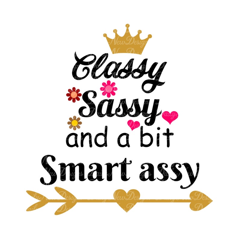 Download Classy Sassy And A Bit Smart Assy SVG / Sayings Quotes Svg / | Etsy