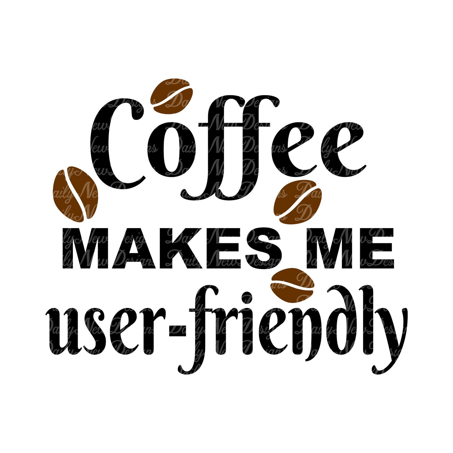 Coffee Makes Me User Friendly Svg / Coffee Bean Svg / Mug Svg Etsy