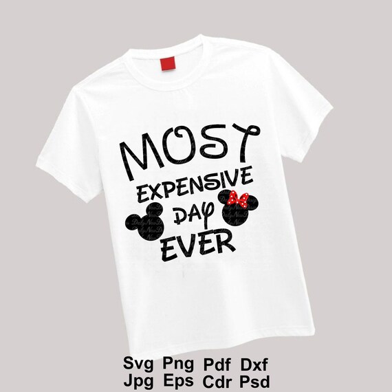 Download Most Expensive Day Ever 2019 Svg Dxf Png File For Cricut And Silhouette Disney Shirt Svg Disney Vacation Svg Disney Family Trip Svg Clip Art Art Collectibles Kromasol Com
