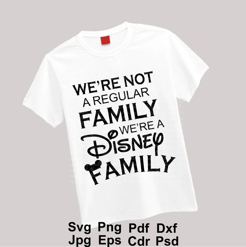 Disney Family Svg / We're Not a Regular Family We're a - Etsy