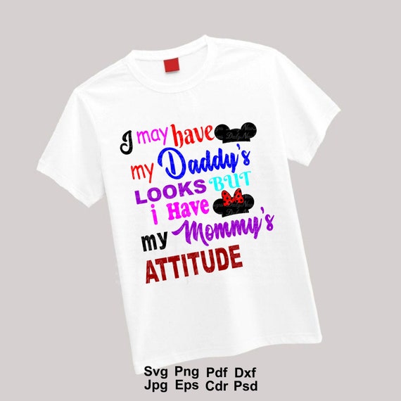 I May Have My Daddy S Looks But I Have My Mommy S Etsy