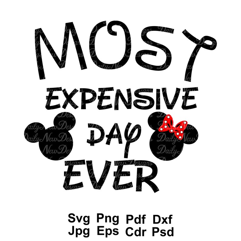 Download Most Expensive Day Ever Svg / Disney Trip 2019 / Mickey ...