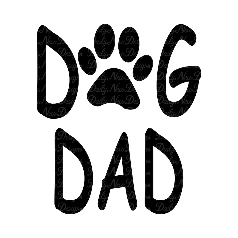 Dog Dad Svg / Dog Svg / Dog Lover / Pet / Dog Paw / Dog Tshirt - Etsy