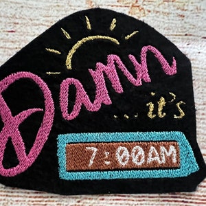 Toppa "Dang It's 7 AM", distintivo "You need to calm down", retrò alla moda, distintivo, abbellimento per giacca e cappello, decorazione ricamata, toppa termoadesiva