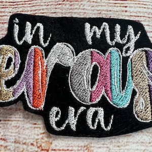In My Eras Era Patch, Tayl Swi Inspired Badge, Trendy Retro Jacket and Hat embellishment, Embroidered decoration, ironon patch, sewon badge.