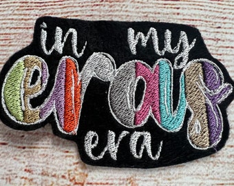 In My Eras Era Patch, Tayl Swi Inspired Badge, Trendy Retro Jacket and Hat embellishment, Embroidered decoration, ironon patch, sewon badge.