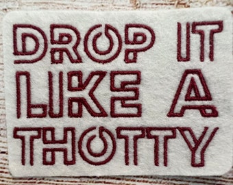 Drop It Like A Thotty Patch, insignia de Church Girl Queen Bey, neón, adorno de chaqueta y sombrero, decoración bordada, parche termoadhesivo