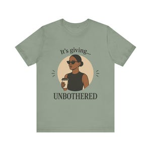 Its Giving Unbothered Shirt - Boss Energy Minimalist Tee, Bella+Canvas Shirt, Confident Woman