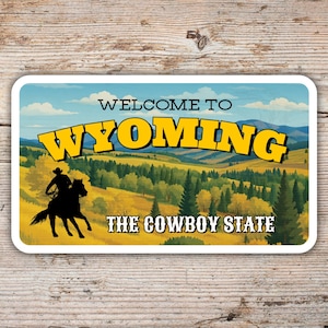 Welcome to Wyoming Sticker • Road Sign Inspired Design • Waterproof & Laminated Vinyl Decal • Wyoming Lover Gift
