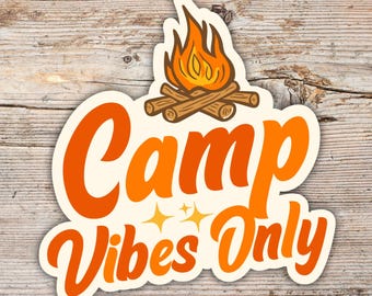 Camp Vibes Only Sticker | Campfire Decal | Outdoor Adventure Vinyl