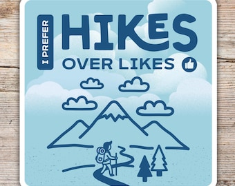 I Prefer Hikes Over Likes Sticker | Hiking Decal | Outdoor Adventure Vinyl | Backpacking Nature Lover Gift