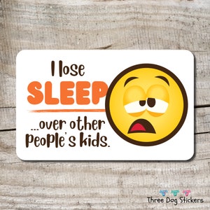 Teacher Sticker, Teacher Laptop Sticker, Funny Teacher Sticker, Tumbler Sticker, Sleep Sticker, Teacher Water Bottle Sticker