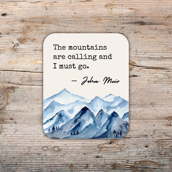 John Muir Quote Sticker | Waterproof Mountains Decal | Outdoor Adventure Vinyl Sticker | Nature Lover Gift | Laptop & Water Bottle Decor