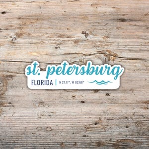 St. Petersburg Sticker, Modern Script Font with Latitude Longitude, Vinyl Decal Laptops, Water Bottles, Coolers, Florida Sticker