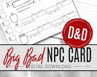 以下が含まれることがあります： ダンジョンズ＆ドラゴンズ（D＆D）の非プレイヤーキャラクター（NPC）を作成するための印刷可能なキャラクターシート。シートには、種族、アライメント、スキル、能力、簡単な説明のセクションが含まれています。シートの下部には「Big Bad NPC Card」というテキストが印刷されています。