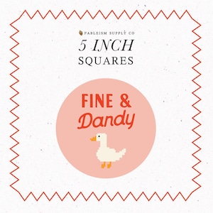 Peut inclure: Un carré de tissu blanc avec un bord dentelé, présentant le texte Fableism Supply Co, 5 INCH SQUARES et Fine & Dandy en rouge et noir. Une oie blanche pixélisée avec un bec et des pattes orange est centrée sur un cercle rose clair.