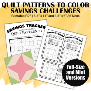 May include: Printable PDF quilt pattern savings challenges. The image shows a savings tracker with the text "Savings Tracker Quilt Pattern #1". The image also includes a colorful quilt block design and the text "Full-Size and Mini Versions".