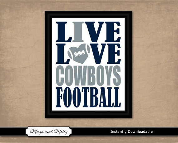 Dallas Cowboys Wall Art Football Printable Sports Fan Gift Idea Live Love I Heart Cowboys Football 8x10 Instant Download Team Colors