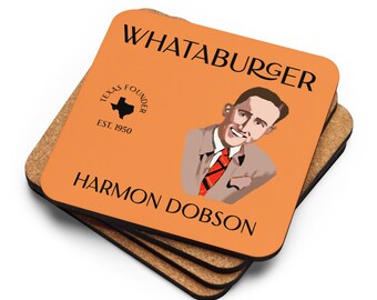 Whataburger. Coaster of the Texas fast food founder Harmon Dobson.