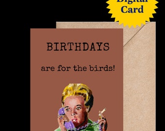 Printable Birthdays are for the Birds Greeting Card. Based on Original Oil painting of Movie The Birds