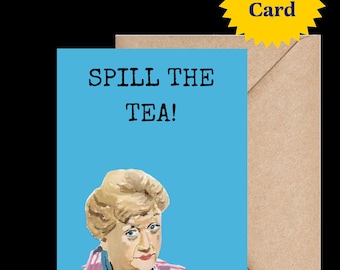 Printable Spill the Tea Greeting Card. Based on Original Oil painting of Murder She Wrote Angela Lansbury