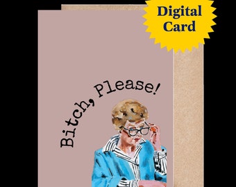 Printable Bitch Please Greeting Card. Based on Original Oil painting of Murder She Wrote Angela Lansbury