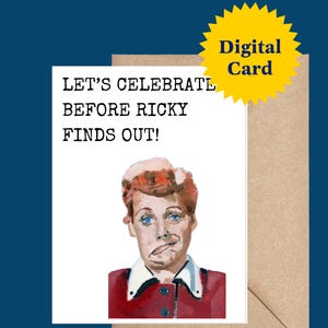 Tarjeta de felicitación imprimible «¡Celebremos… antes de que Ricky se entere!» – I Love Lucy Art, pintura al óleo original