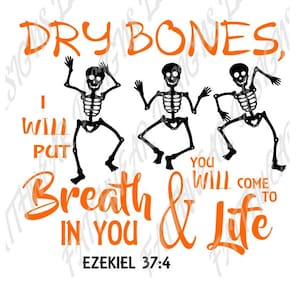 Dry Bones SVG - EPS - JPG Digital File