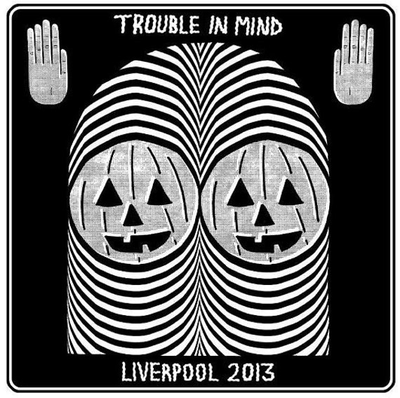 Liverpool Psychedelic festival - LP Trouble in mind USA V/A