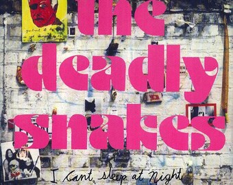 45t/7' X 2 The Deadly Snakes - I Can't Sleep At Night-  In the red- double 7'