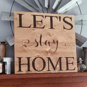 Large let&#39;s stay home wood sign, wood wall décor, living room wall decor, rustic wall decor, hand painted wood sign, Rustic entryway decor
