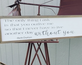Beth dutton quote, yellowstone quotes, rip and beth, handmade wood sign, wedding gift idea, farmhouse style sign with frame, love quote