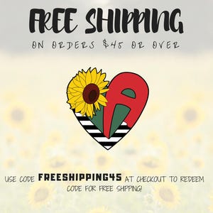 K&ouml;nnte beinhalten: Eine herzf&ouml;rmige Grafik in Rot, Gr&uuml;n und Schwarz mit einer Sonnenblume auf der linken Seite. Die Grafik hat den Text "FREE SHIPPING ON ORDERS $45 OR OVER" dar&uuml;ber und den Text "USE CODE FREESHIPPING45 AT CHECKOUT TO REDEEM CODE FOR FREE SHIPPING!" darunter.