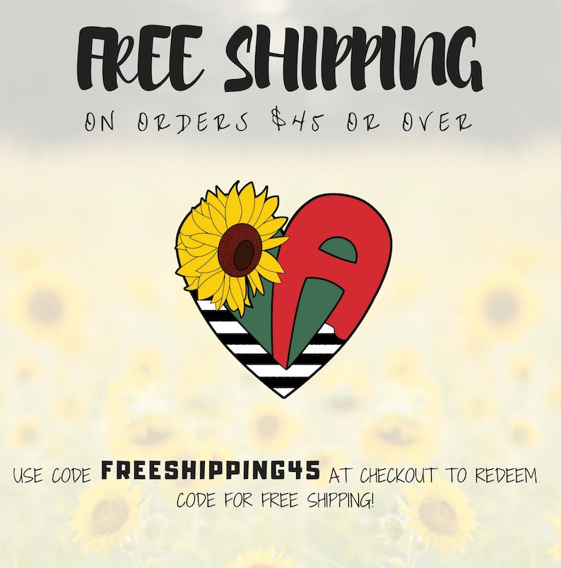 K&ouml;nnte beinhalten: Eine herzf&ouml;rmige Grafik in Rot, Gr&uuml;n und Schwarz mit einer Sonnenblume auf der linken Seite. Die Grafik hat den Text "FREE SHIPPING ON ORDERS $45 OR OVER" dar&uuml;ber und den Text "USE CODE FREESHIPPING45 AT CHECKOUT TO REDEEM CODE FOR FREE SHIPPING!" darunter.
