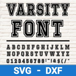May include: Black and white varsity font alphabet with uppercase letters, numbers, and punctuation marks. The text "VARSITY FONT" is displayed at the top of the image. The text "SVG - DXF" is displayed at the bottom of the image.