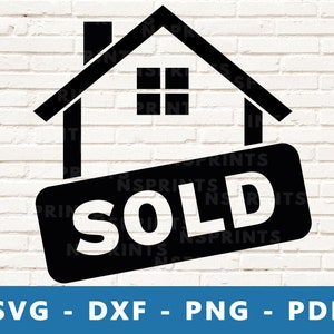 Vendu SVG, vendu signe PNG, vendu maison Clipart, agent immobilier Svg, vecteur de vendeurs de propriété, vendu Logo coupe fichier pour Cricut et Silhouette, maison vendue