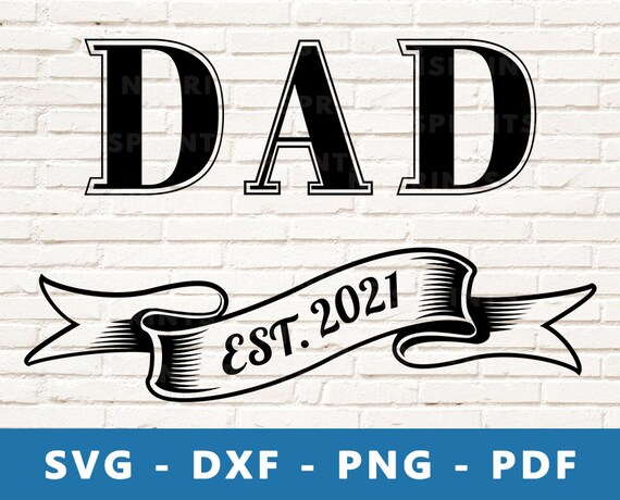 Download Dad Established 2021 Svg Dad Svg Father S Day Clipart Etsy