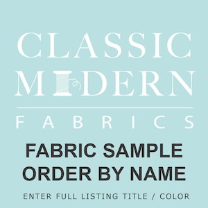 May include: Classic Modern Fabrics logo with a spool of thread and the text "FABRIC SAMPLE ORDER BY NAME ENTER FULL LISTING TITLE / COLOR"