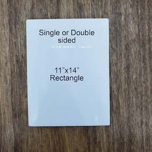 May include: White rectangular blank tile with the text "Single or Double sided" and "11"x14" Rectangle" printed on it.