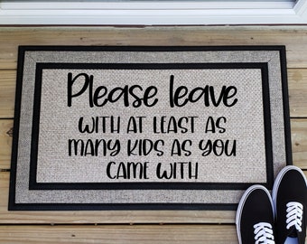 Welcome Mat, Entry Mat, Home Decor, Door Mat, Leave with same number of kids, take all your kids, funny door mat, humor, Entryway