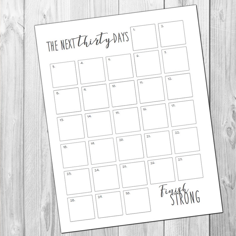 以下が含まれることがあります： 「THE NEXT Thirty DAYS」というテキストと、30 日分の番号付きボックスが書かれた、白黒で印刷可能なチェックリストです。ページの下部には「Finish STRONG」というテキストがあります。