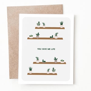 Carte de voeux You Give Me Life, cadeau d'amitié plante positive pour lui ou elle