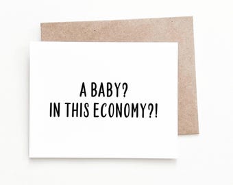 A Baby in This Economy Baby Shower Congratulations Greeting Card