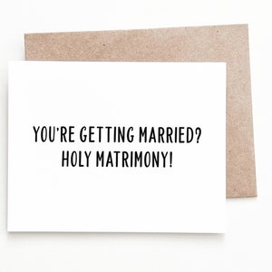 Funny Matrimony Wedding Card, Engagement Card or Bridal Shower Card for Bride and Groom