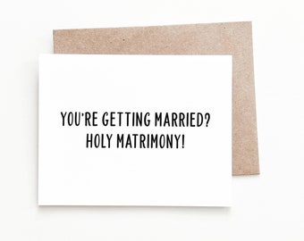 Funny Matrimony Wedding Card, Engagement Card or Bridal Shower Card for Bride and Groom